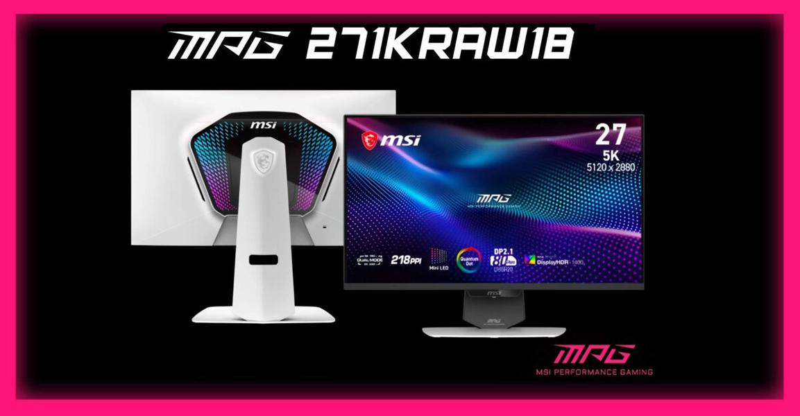 MSI отложила выпуск ультрачеткого монитора MPG 271KRAW18 на неопределенный срок MSI отложила выпуск ультрачеткого монитора MPG 271KRAW18 на неопределенный срок