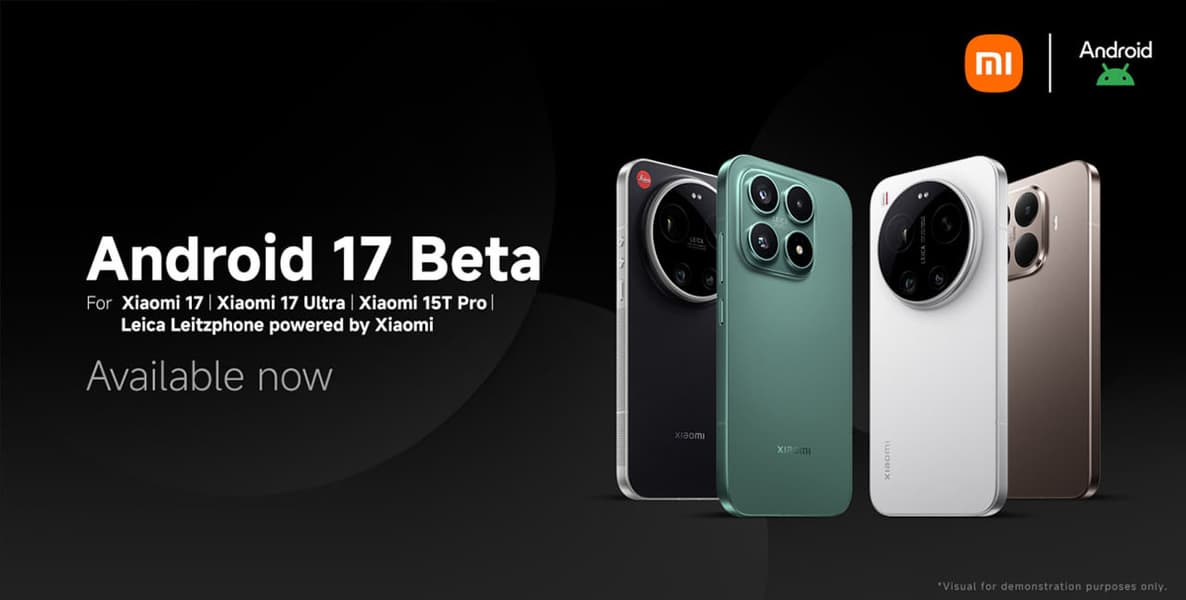 Android 17 доступен для тестирования на Xiaomi 17, 17 Ultra, 15T Pro и Leica Leitzphone