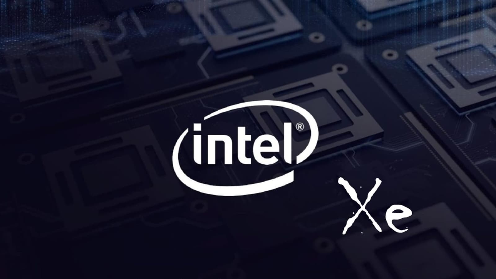 Не Xe. Оказалось, что Intel Xe — это вовсе не бренд грядущих дискретных видеокарт компании