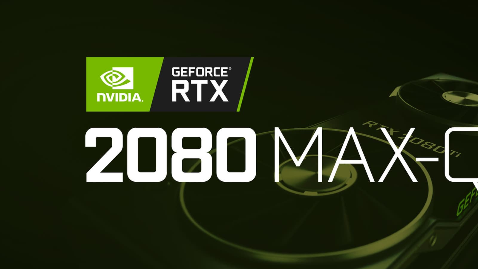 Долгожданные мобильные видеокарты Nvidia GeForce RTX представят уже в начале января