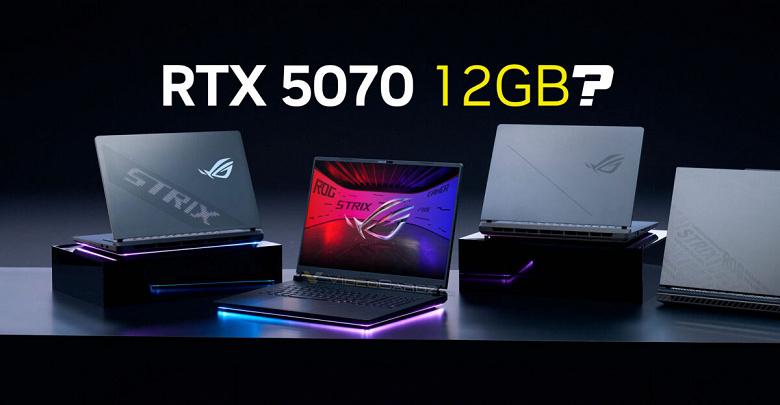 GeForce RTX 5070 12GB Laptop замечена в характеристиках новых ноутбуков Asus и Lenovo GeForce RTX 5070 12GB Laptop замечена в характеристиках новых ноутбуков Asus и Lenovo